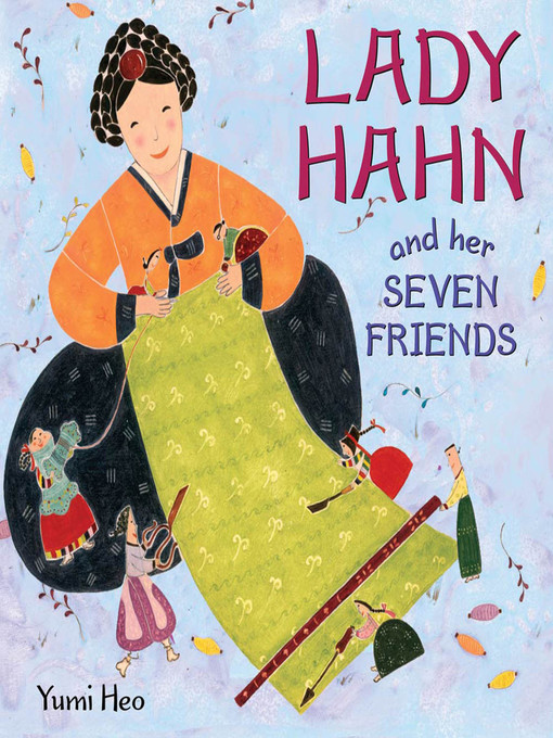 Title details for Lady Hahn and Her Seven Friends by Yumi Heo - Wait list